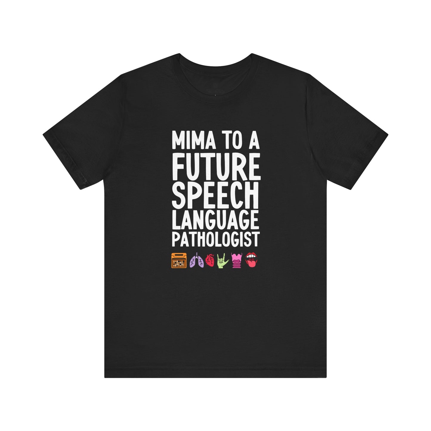 Mima to a Future Speech Language Pathologist Tee