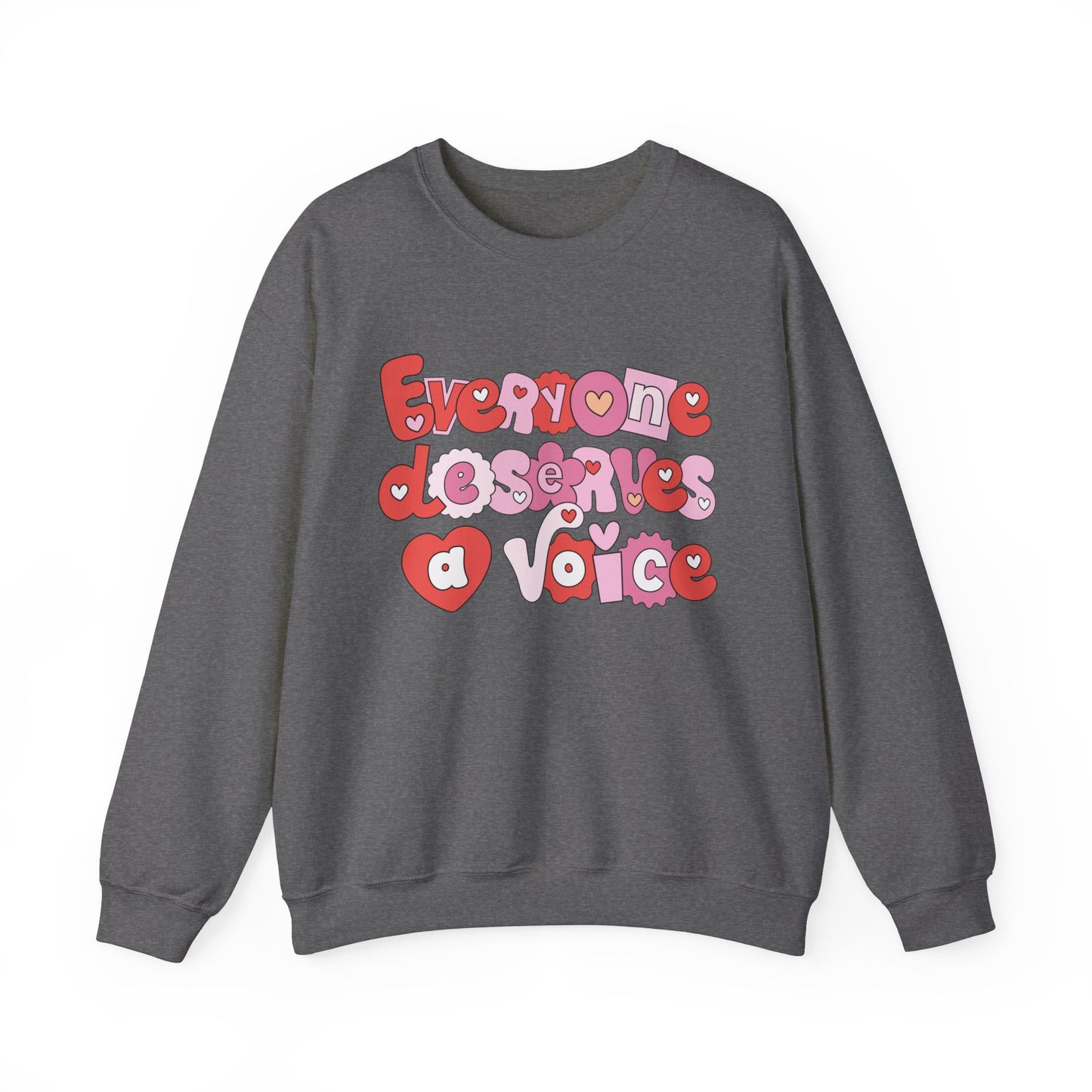 Everyone Deserves A Voice Crewneck