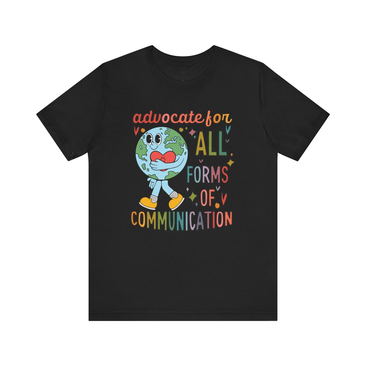 Advocate for All Forms of Communication Tee