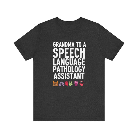 Grandma to a Speech Language Pathology Assistant (SLPA) Tee