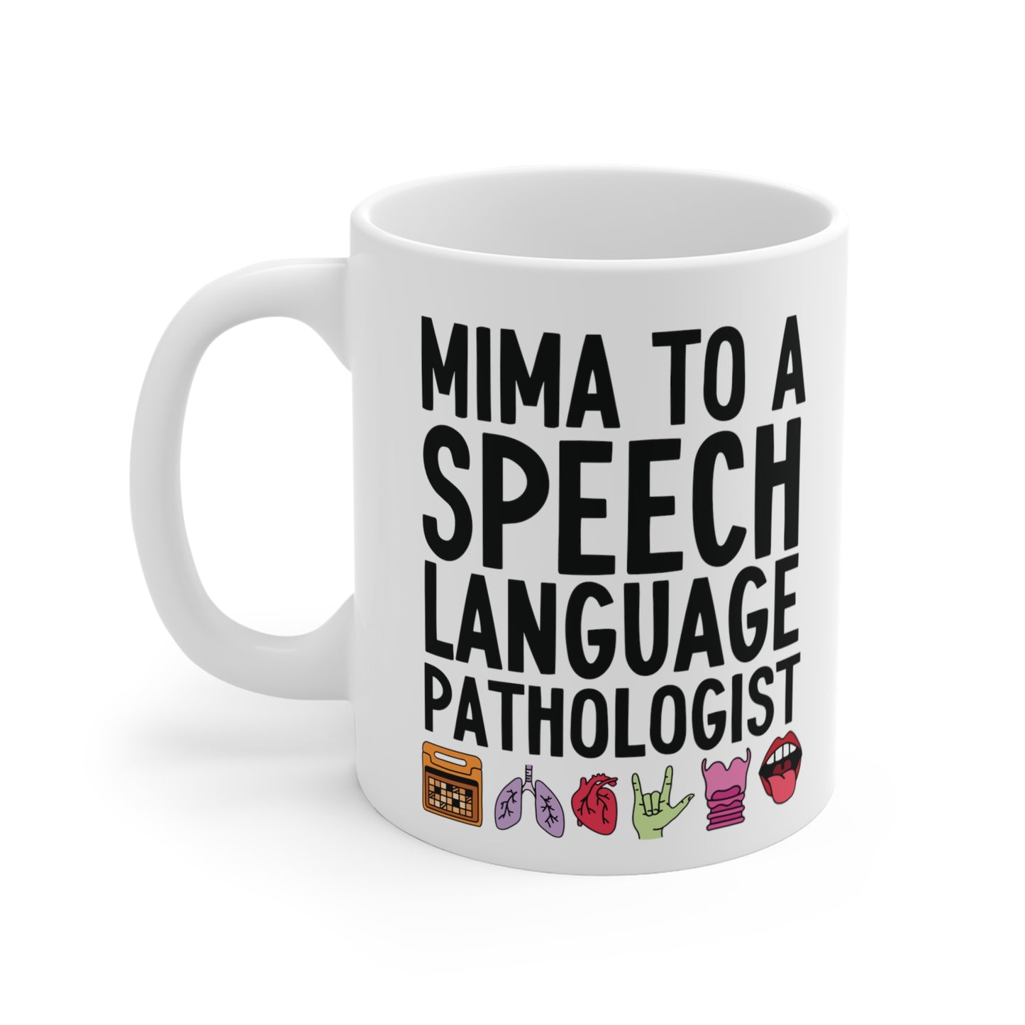 Mima to a Speech Language Pathologist (SLP) Mug