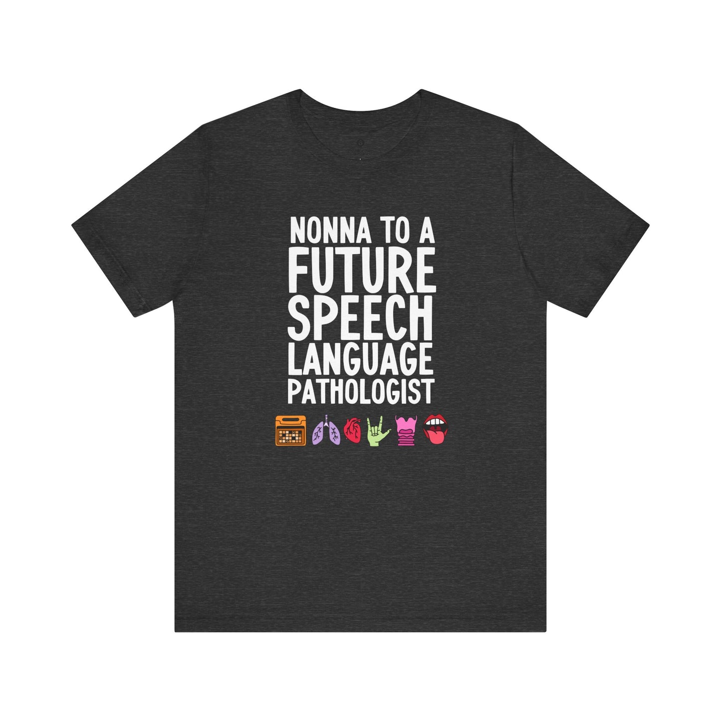 Nonna to a Future Speech Language Pathologist Tee