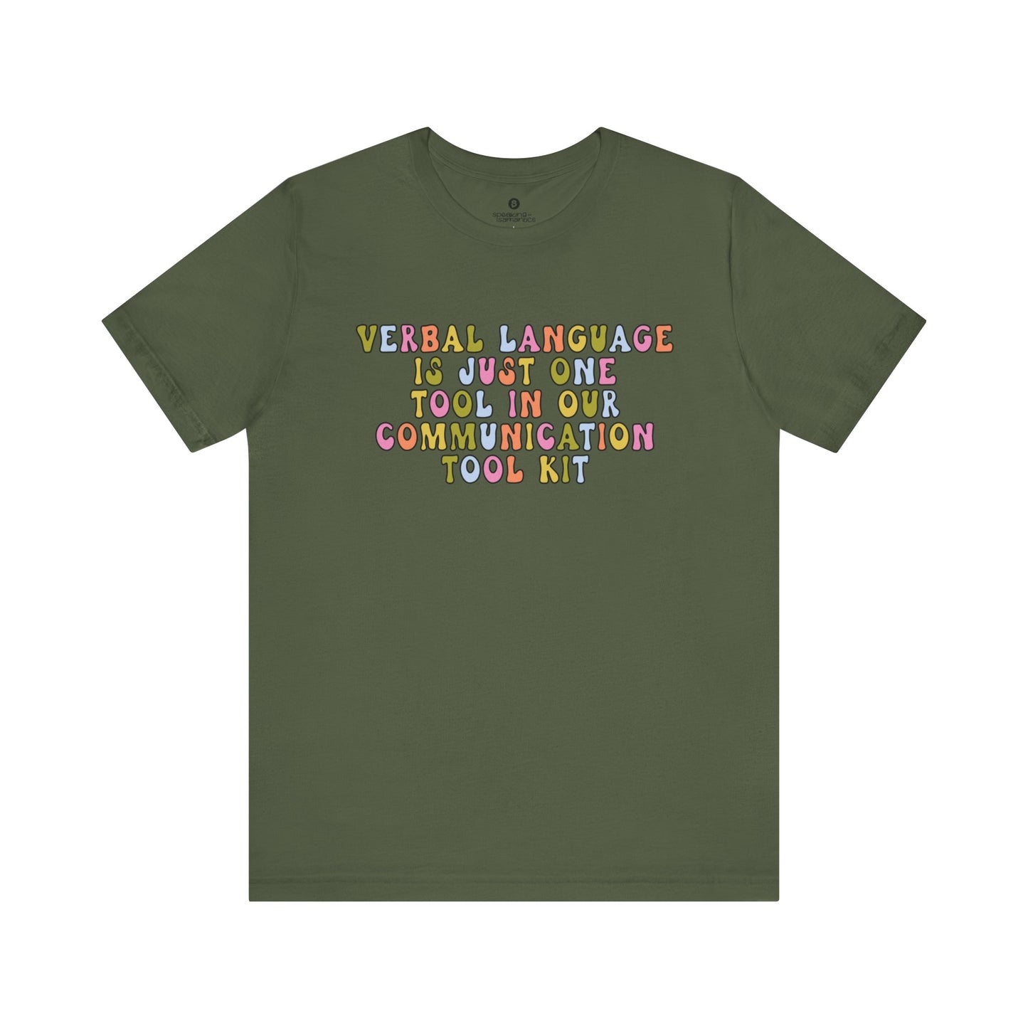 Verbal Language is Just One Tool in Our Communication Toolkit Tee