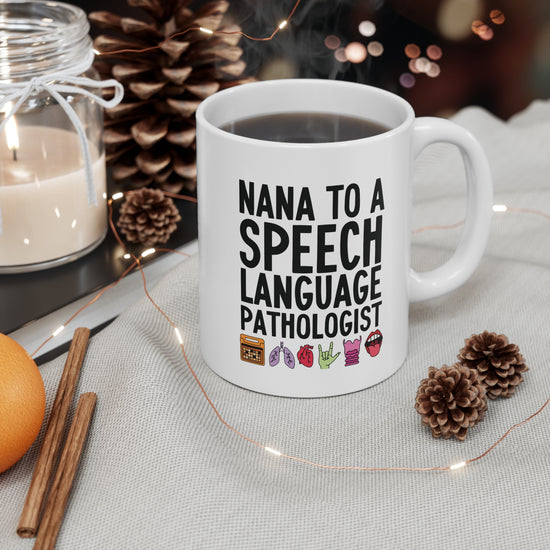 Nana to a Speech Language Pathologist (SLP) Mug