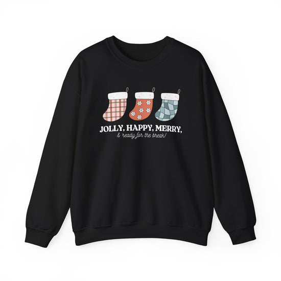 Jolly, Happy, Merry & Ready for the Break Crewneck