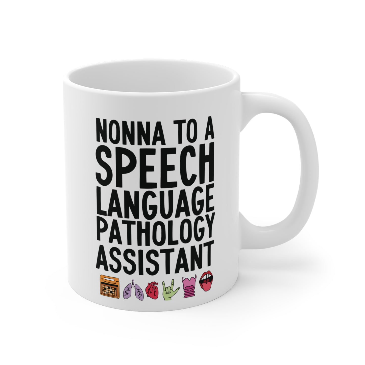 Nonna to a Speech Language Pathology Assistant (SLPA) Mug