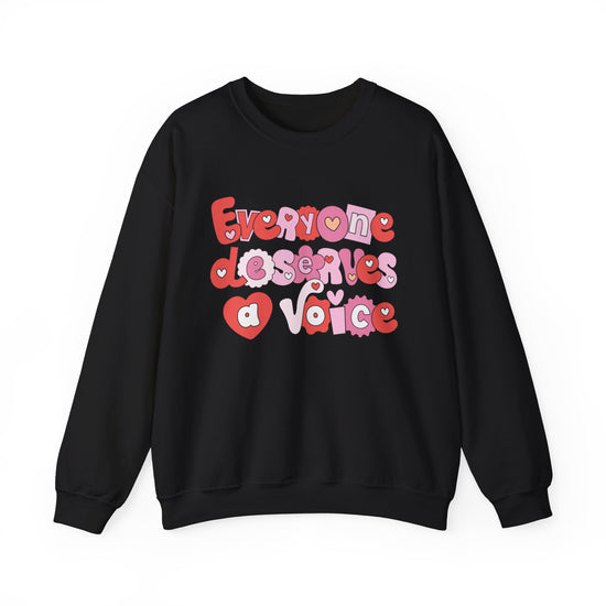 Everyone Deserves A Voice Crewneck