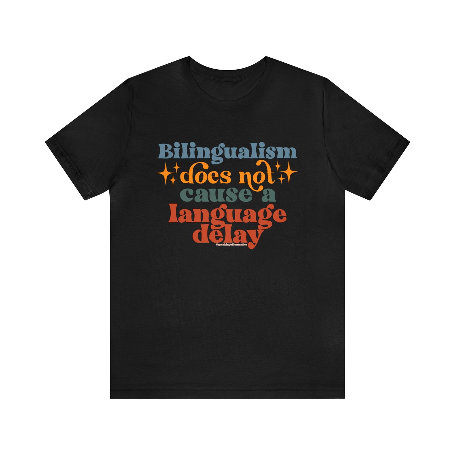 Bilingualism Does Not Cause a Language Delay Tee