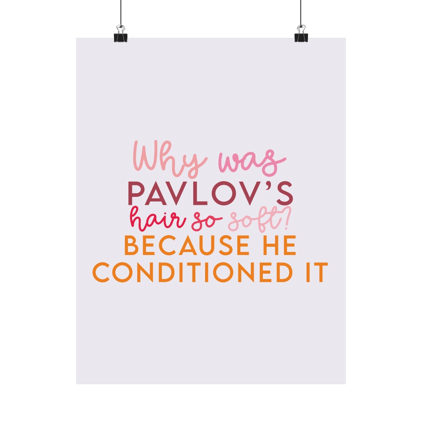 Why Was Pavlov's Hair So Soft Poster