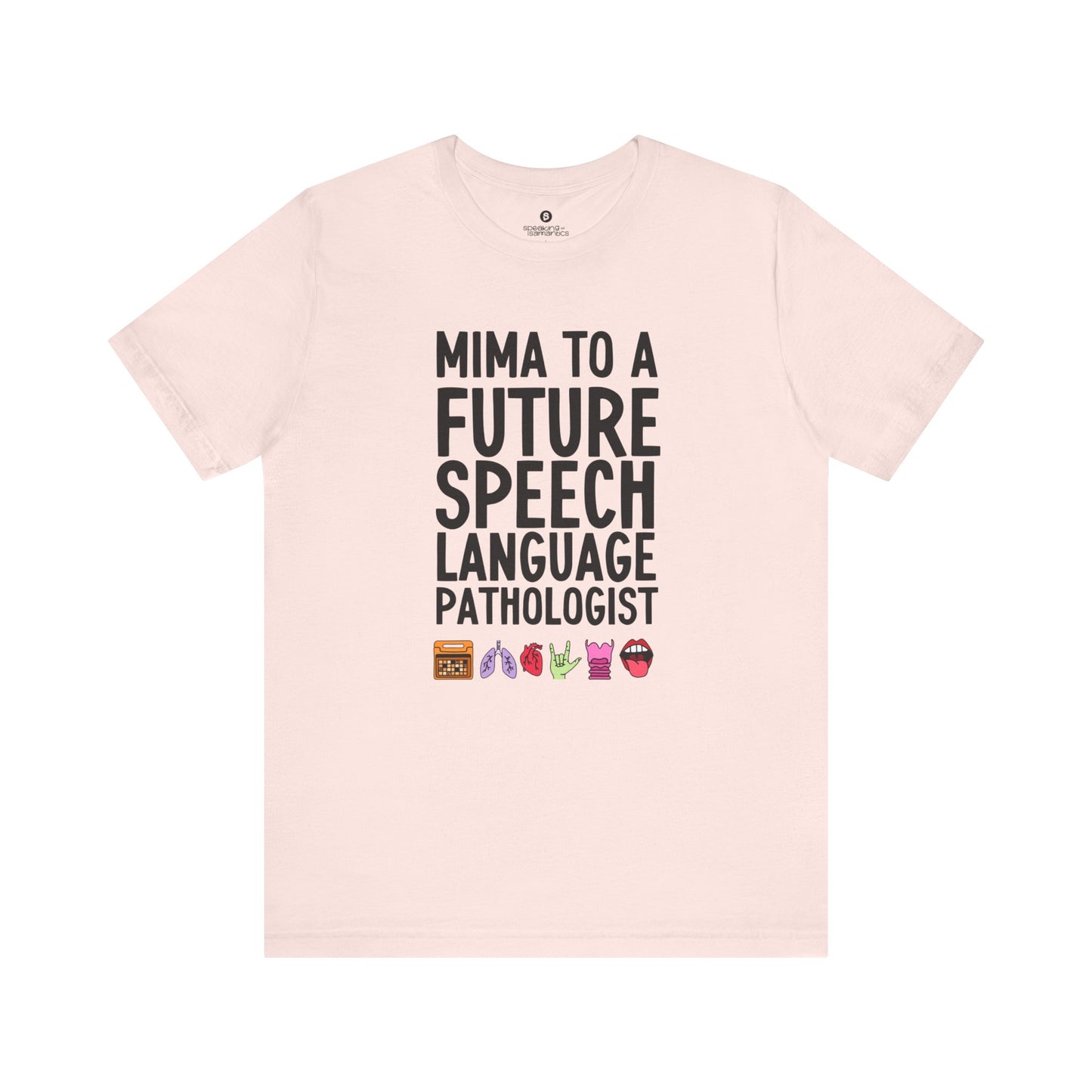 Mima to a Future Speech Language Pathologist Tee