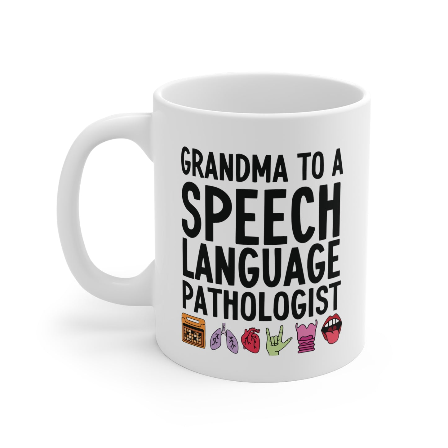 Grandma to a Speech Language Pathologist (SLP) Mug