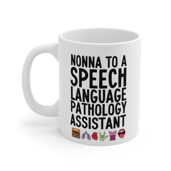 Nonna to a Speech Language Pathology Assistant (SLPA) Mug