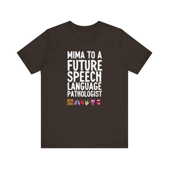 Mima to a Future Speech Language Pathologist Tee