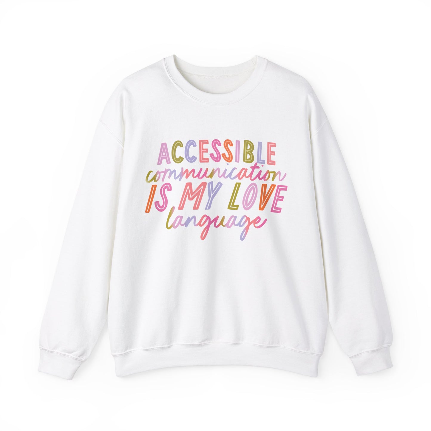 Accessible Communication is My Love Language Crewneck