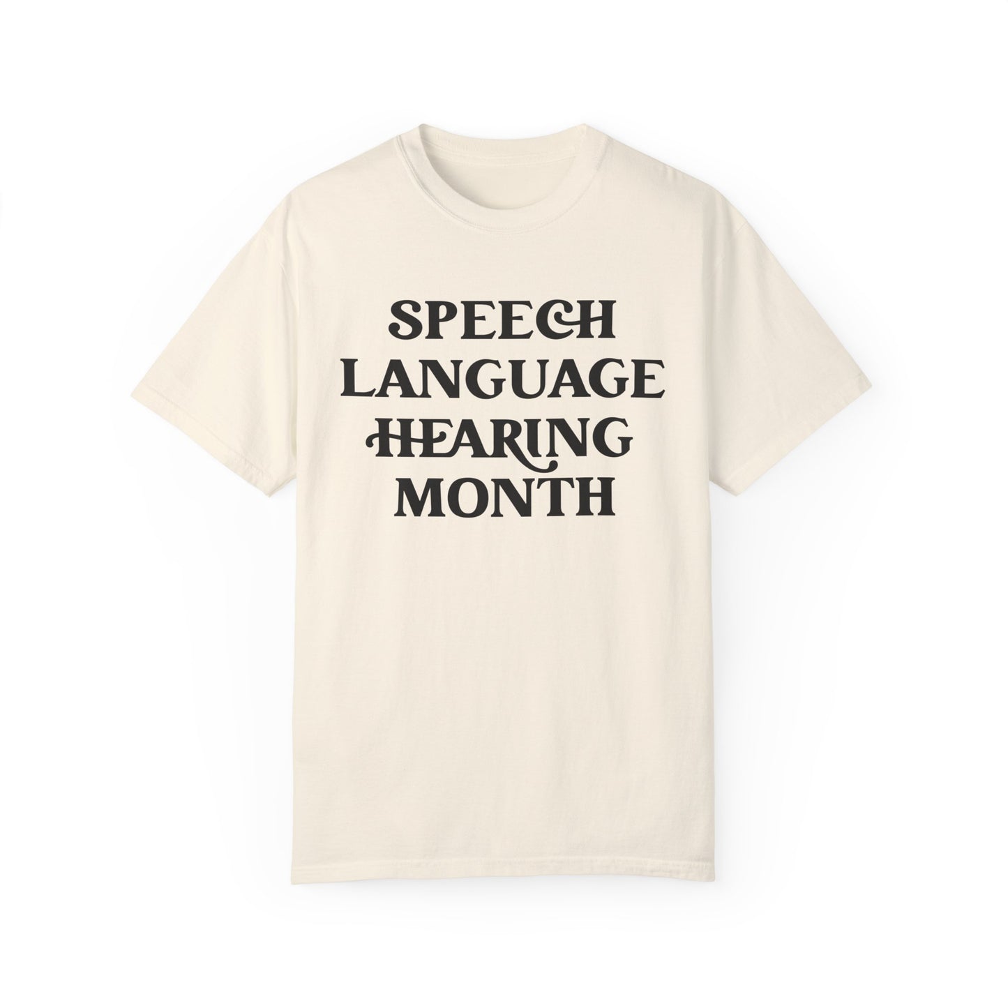 Speech Language Hearing Month Tee (Comfort Colors)