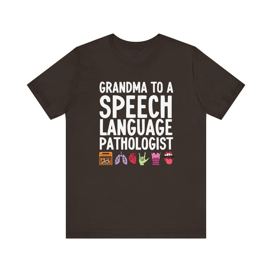 Grandma to a Speech Language Pathologist Tee