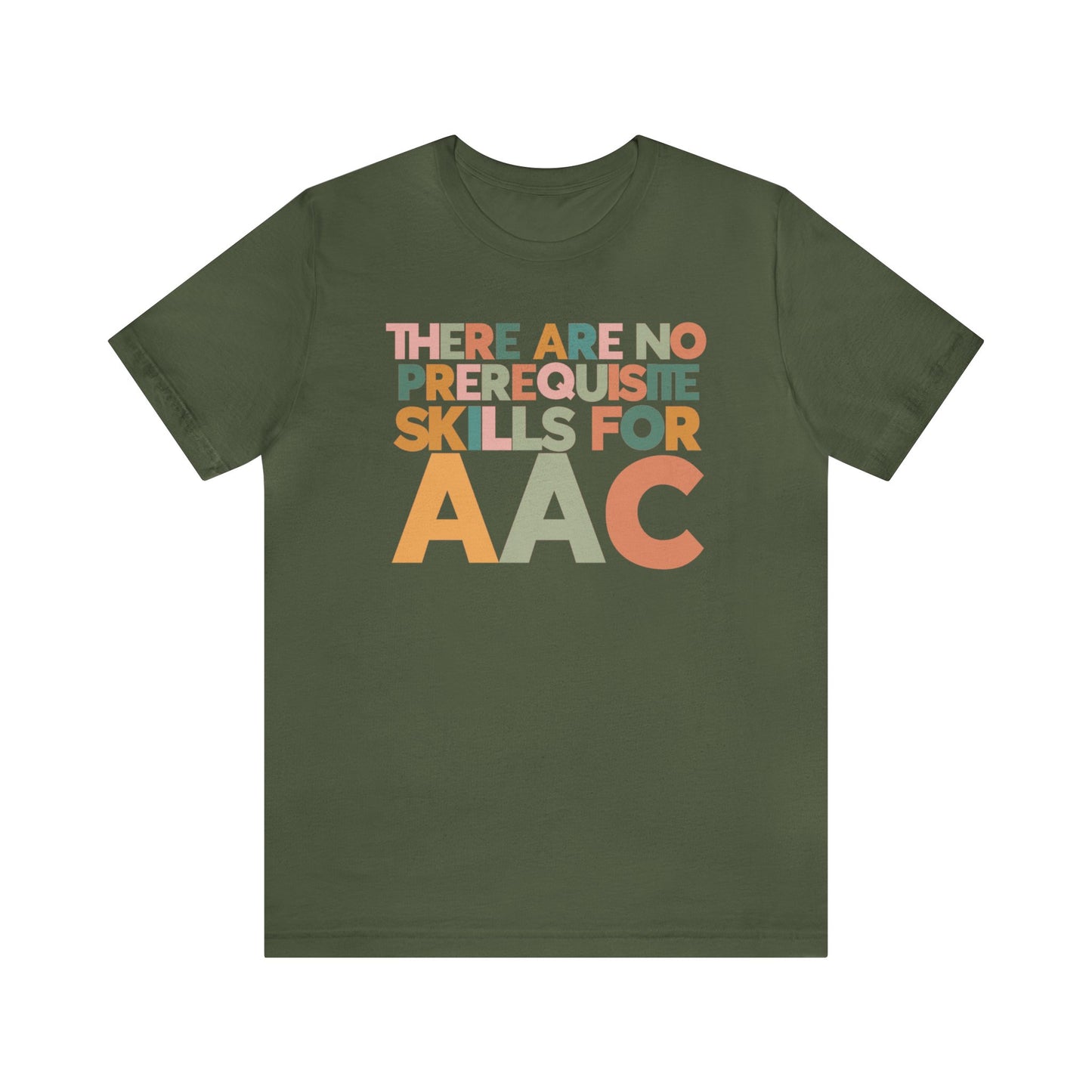 There Are No Prerequisite Skills for AAC Tee