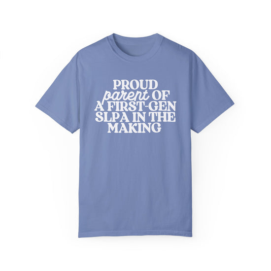 Proud Parent of a First Gen SLPA in the Making Tee