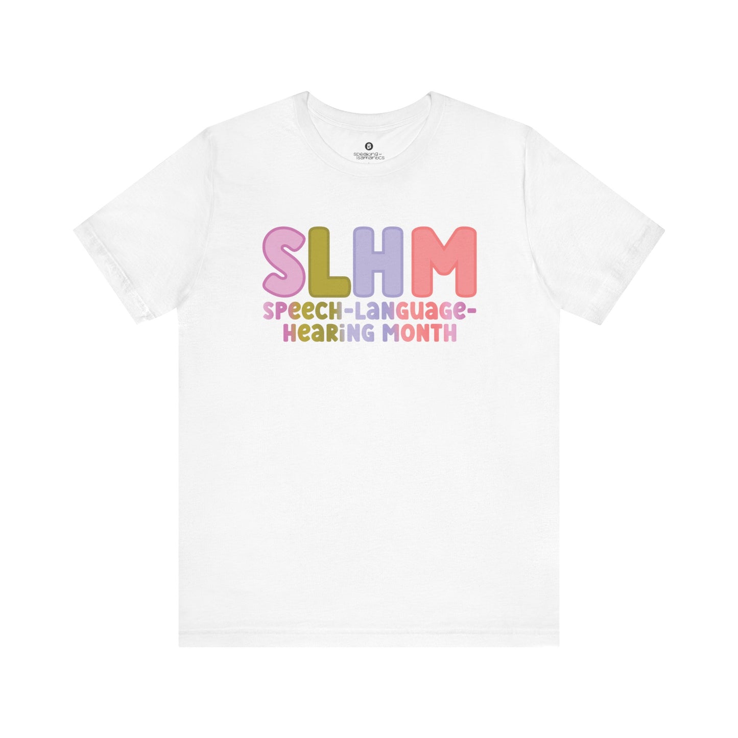 SLHM Speech Language Hearing Month Tee