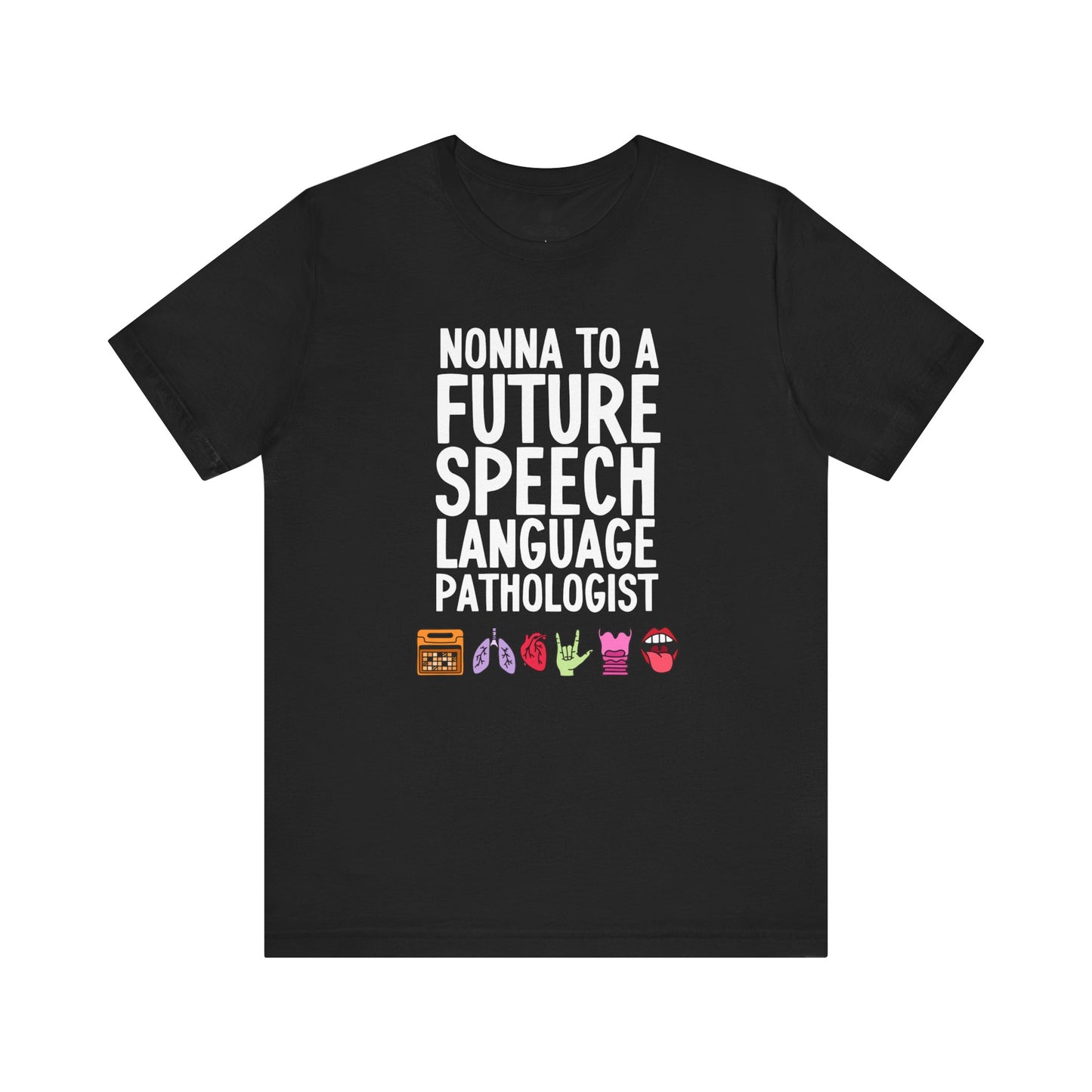 Nonna to a Future Speech Language Pathologist Tee