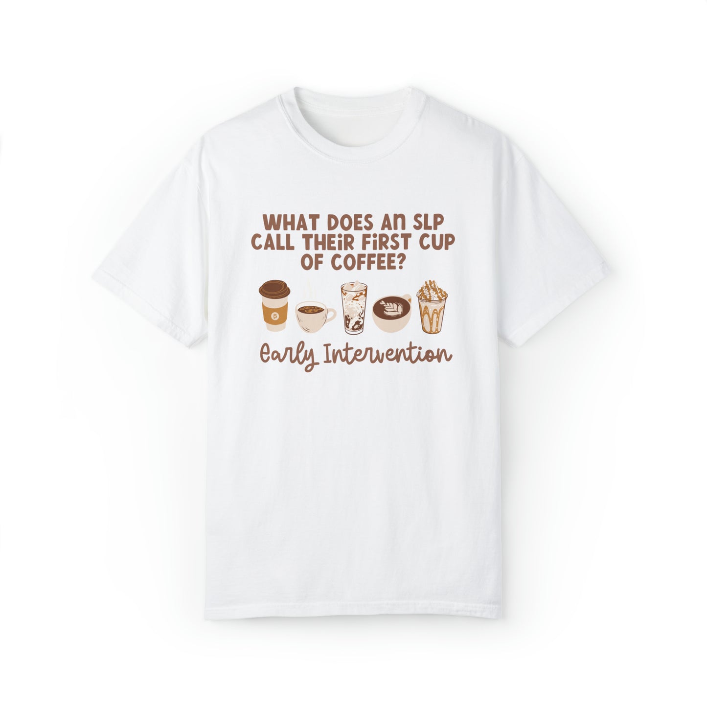 What Does An SLP Call Their First Cup of Coffee Tee