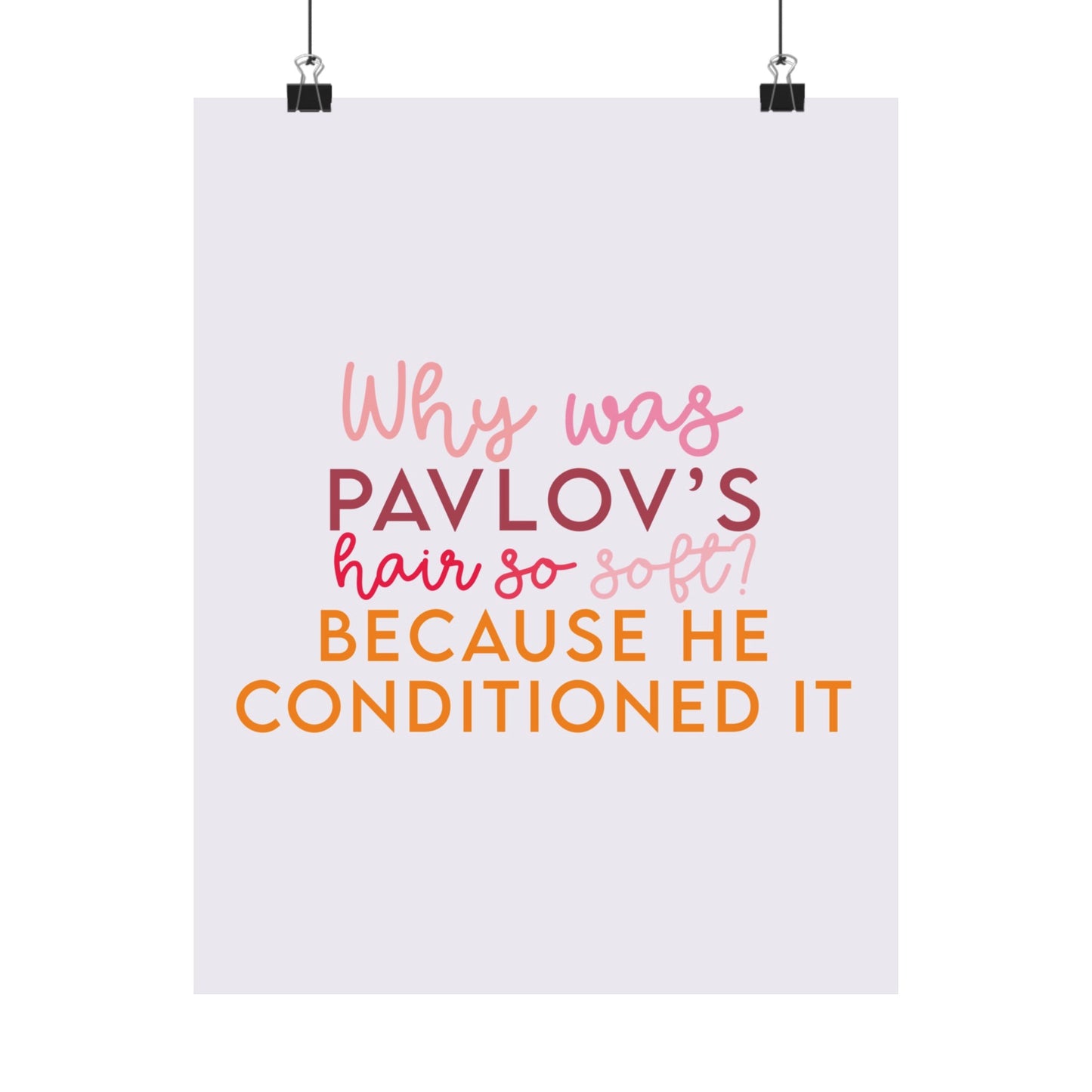 Why Was Pavlov's Hair So Soft Poster