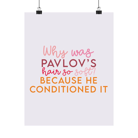 Why Was Pavlov's Hair So Soft Poster