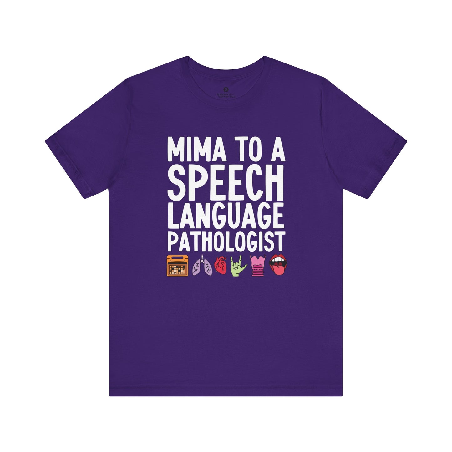 Mima to a Speech Language Pathologist Tee