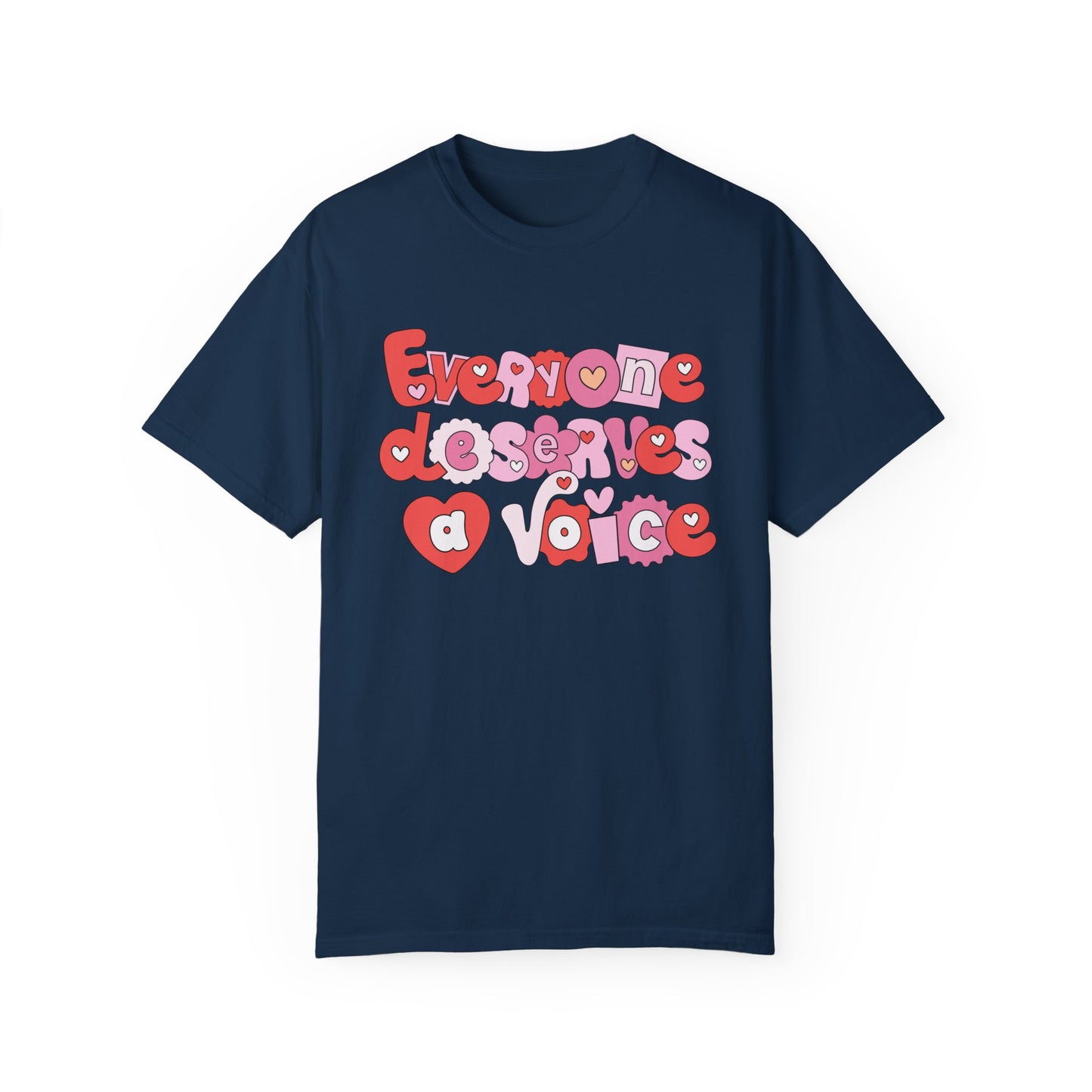 Everyone Deserves a Voice Tee