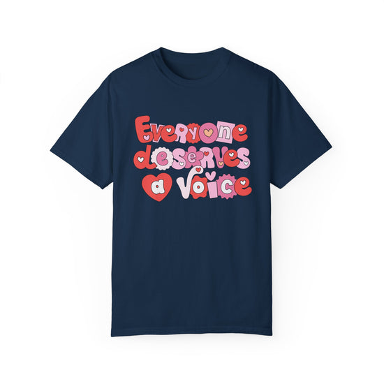 Everyone Deserves a Voice Tee