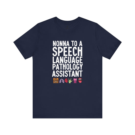 Nonna to a Speech Language Pathology Assistant (SLPA) Tee