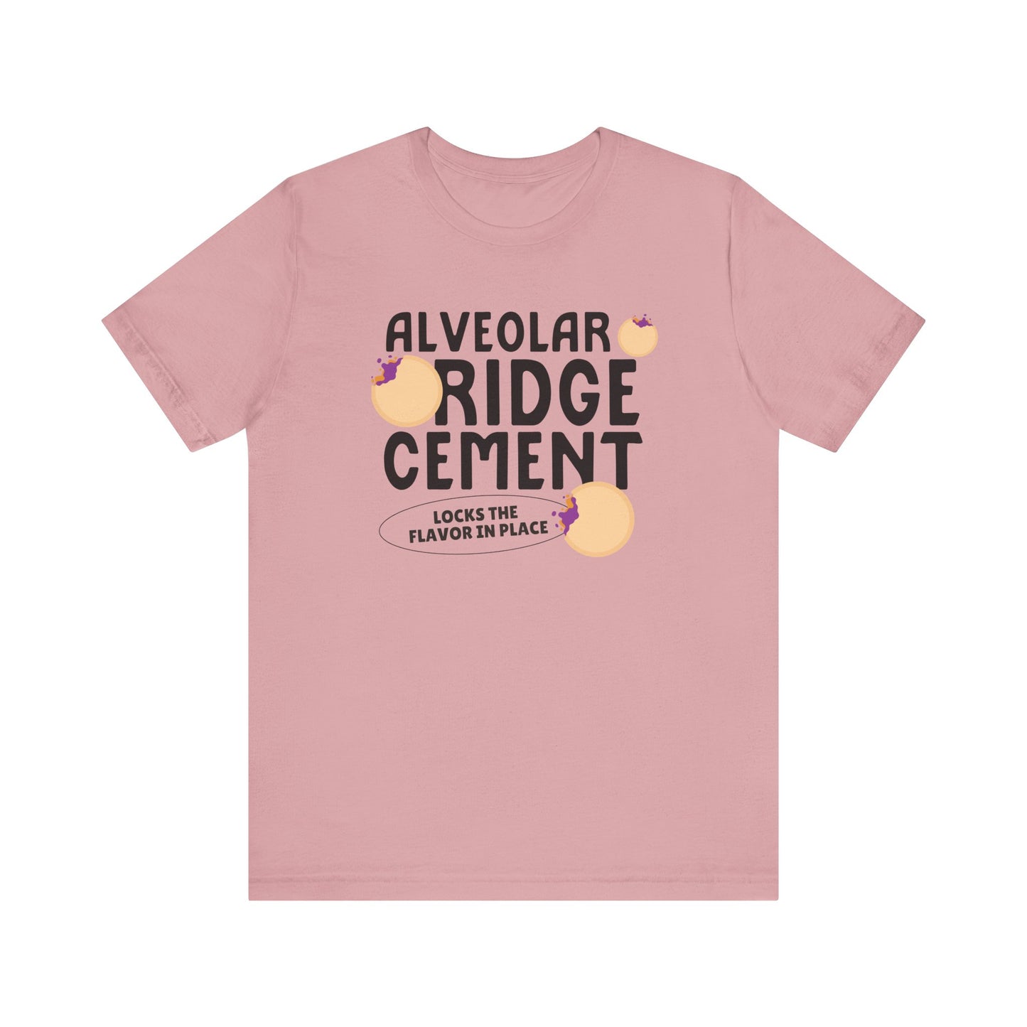 Alveolar Ridge Cement PB&J Tee