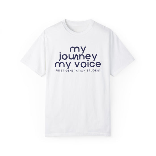 My Journey My Voice First Generation Student Tee