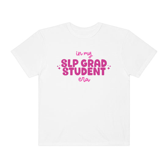 In My SLP Grad Student Era Tee