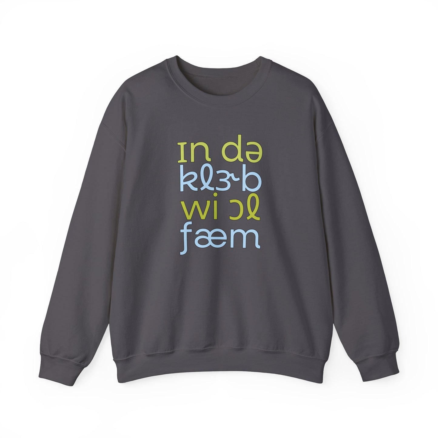 In Da Clerb We All Fam (IPA) Crewneck