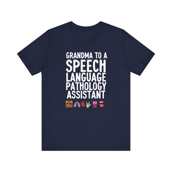 Grandma to a Speech Language Pathology Assistant (SLPA) Tee