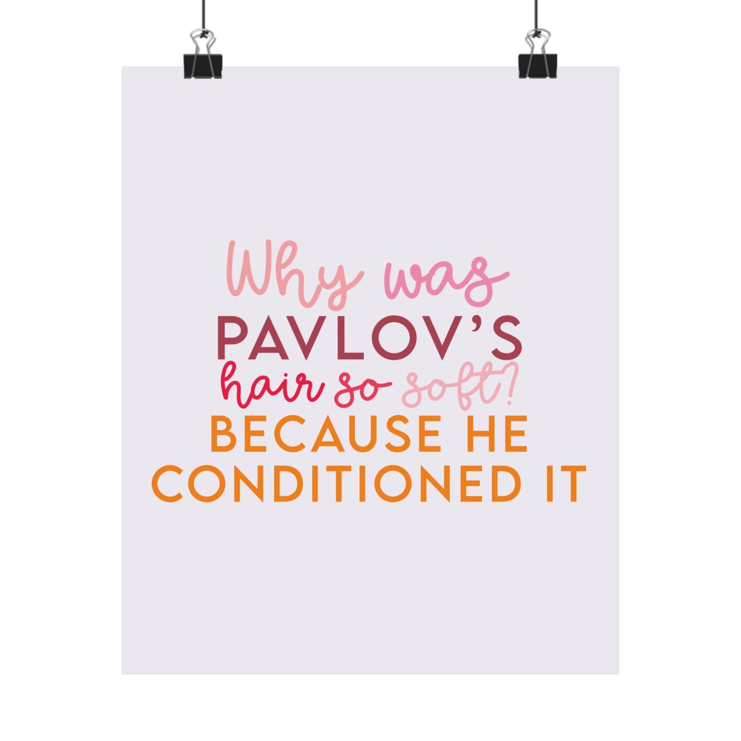 Why Was Pavlov's Hair So Soft Poster