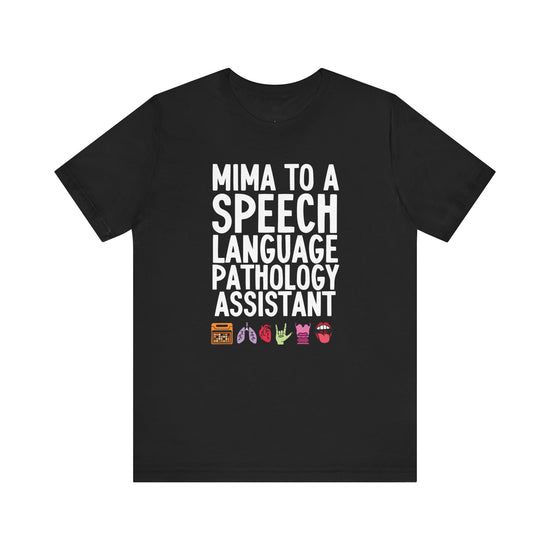 Mima to a Speech Language Pathology Assistant (SLPA) Tee