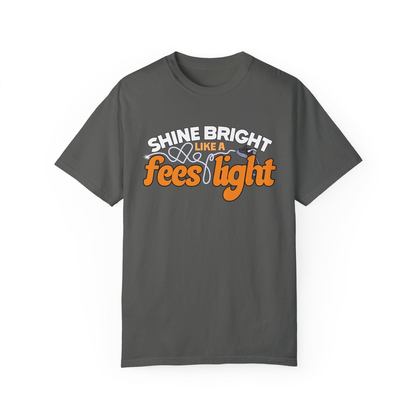 Shine Bright Like a FEES Light Tee