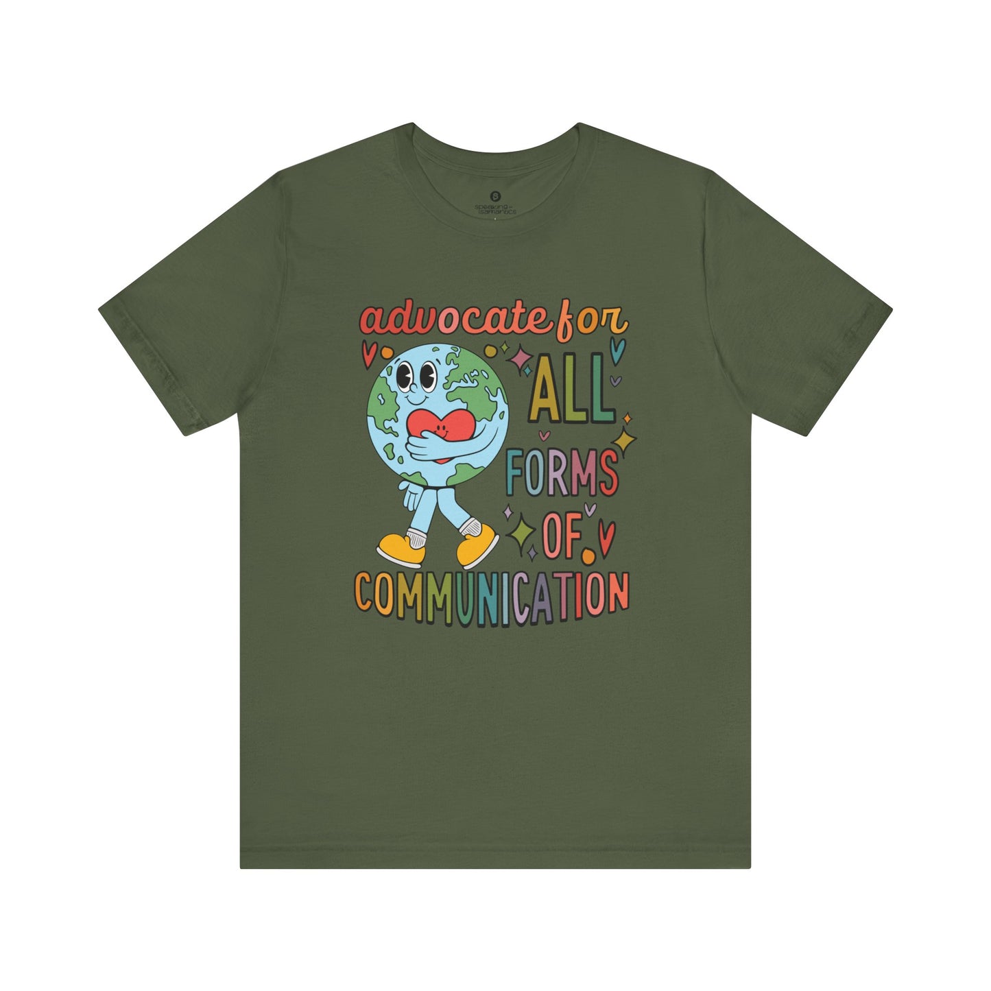 Advocate for All Forms of Communication Tee