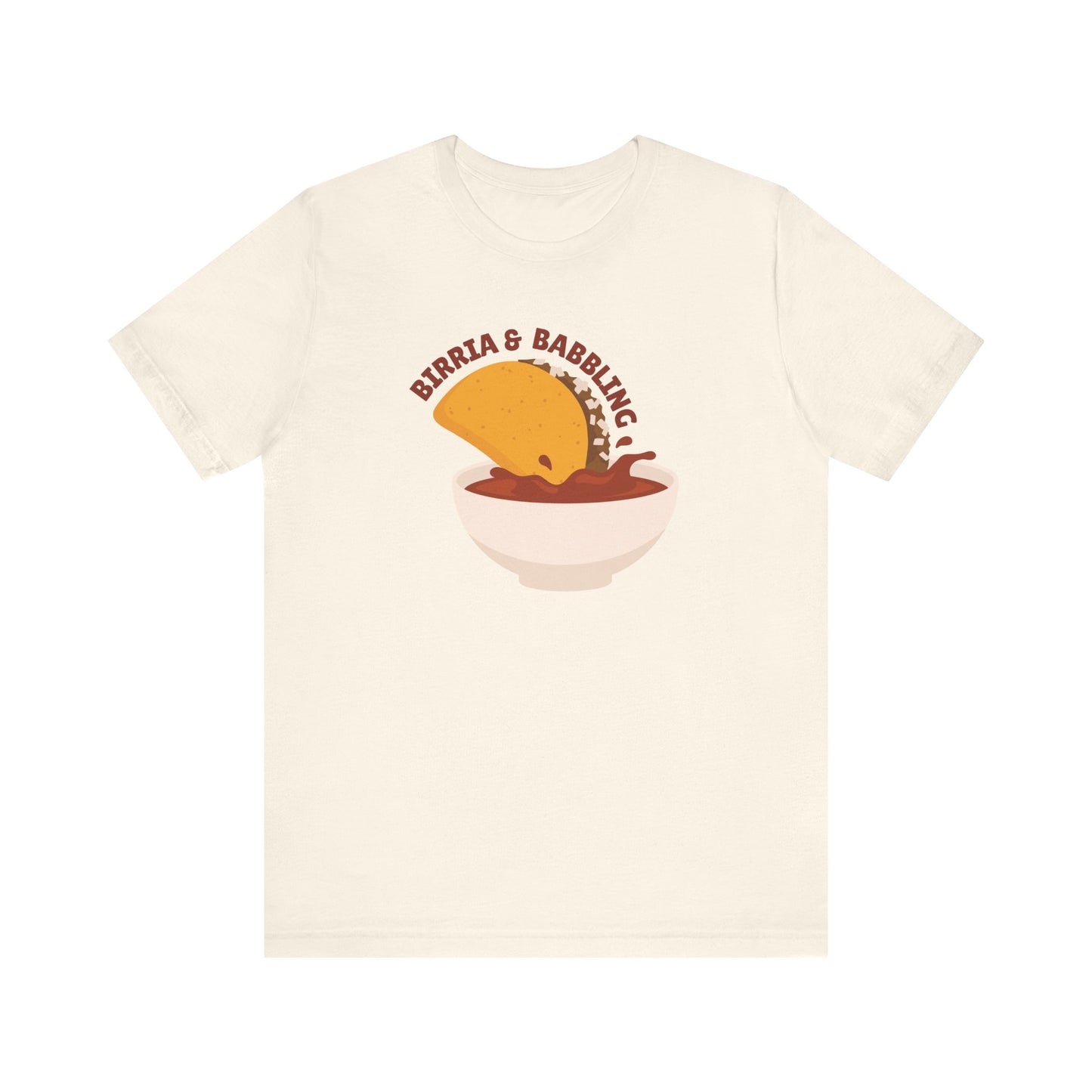 Birria and Babbling Tee