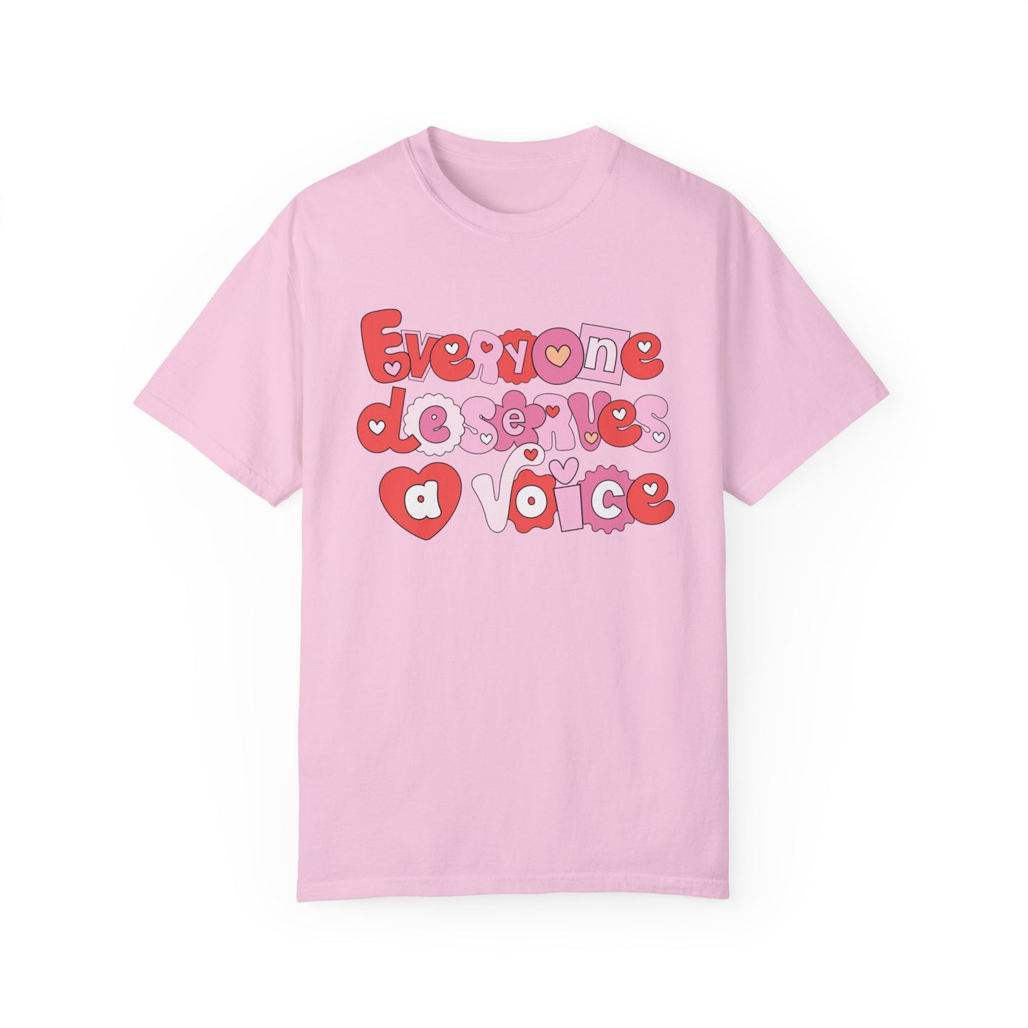 Everyone Deserves a Voice Tee