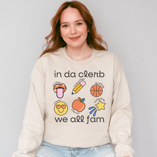 In Da Clerb We All Fam (SLP, OT, PT, RT, Nursing, Nutrition) Crewneck