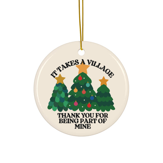 It Takes A Village Thank You For Being Part of Mine Ornament