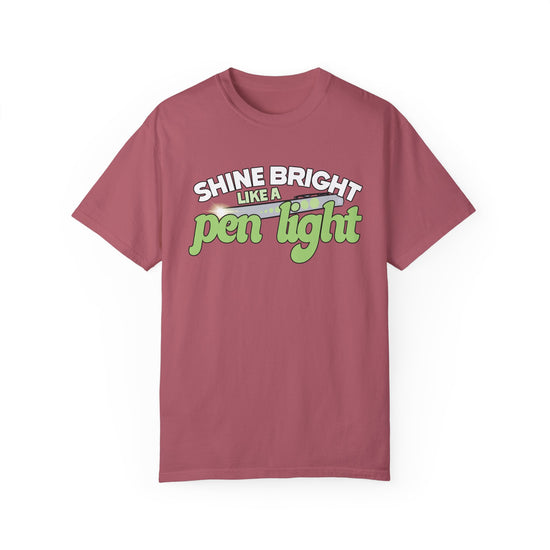 Shine Bright Like a Pen Light Tee