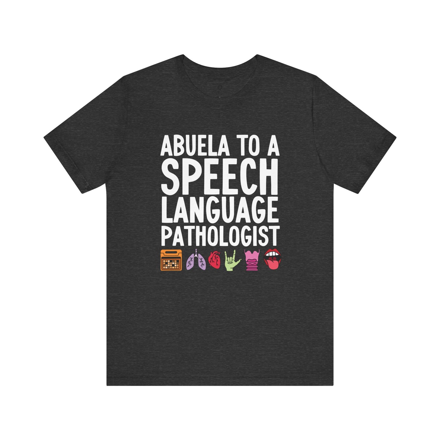 Abuela to a Speech Language Pathologist Tee