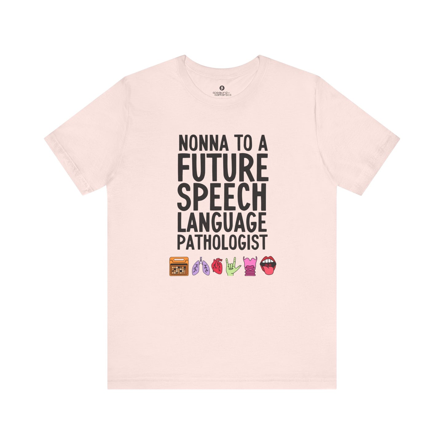 Nonna to a Future Speech Language Pathologist Tee