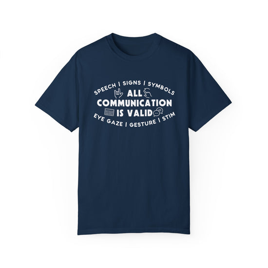 All Communication is Valid Tee (Speech, Signs, Symbols, Eye Gaze, Gestures, Stims)