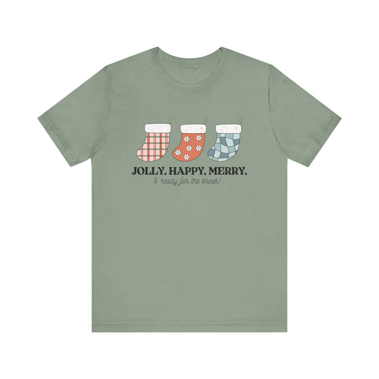 Jolly, Happy, Merry & Ready for the Break Tee