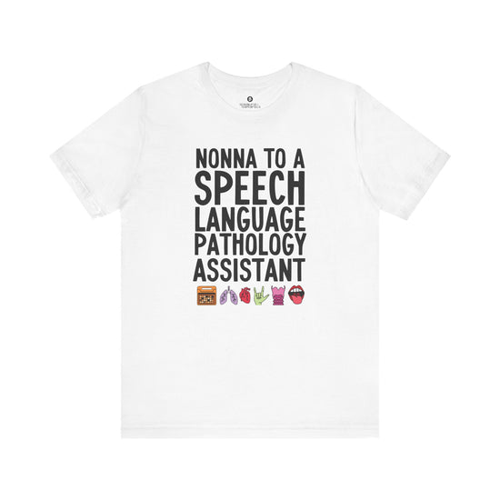 Nonna to a Speech Language Pathology Assistant (SLPA) Tee